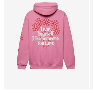 Treat yourself like someone you love Hoodie